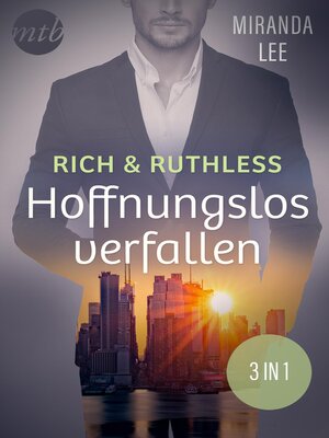 cover image of Rich & Ruthless – Hoffnungslos verfallen (3in1)